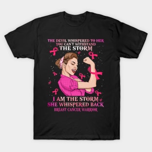 strong breast cancer warrior i am the storm T-Shirt